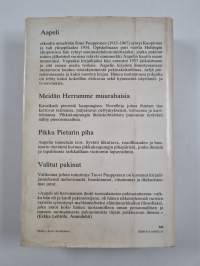 Meidän herramme muurahaisia ; Pikku Pietarin piha ; Valitut pakinat