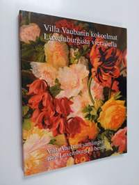 Villa Vaubanin kokoelmat Luxemburgista vierailulla Tikanojan taidekodissa = Villa Vaubans samlingar från Luxemburg på besök i Tikanojas konsthem