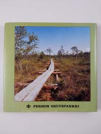 Möttösen osuuskassasta Perhon osuuspankiksi : 80 vuotta perholaista osuustoimintaa