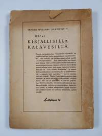 Kirjallisilla kalavesillä : pakinoita ja &quot;kulttuuripiruilua&quot;