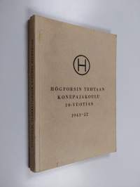 Högforsin tehtaan konepajakoulu 10-vuotias : 1943-52 : Koulun 10-vuotishistoriikki