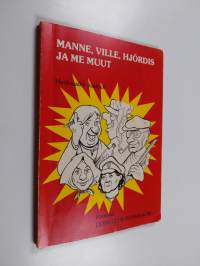 Manne, Ville, Hjördis ja me muut : Hankasalmi-kaskuja