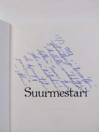 Suurmestari (signeerattu, tekijän omiste)