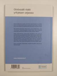 Globaalit riskit yrityksen arjessa : riskit lisääntyvät - osaammeko varautua ja hallita riskimme?