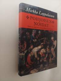 Pohjoisen noidat : oikeus ja totuus 1600-luvun Ruotsissa ja Suomessa