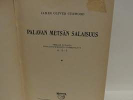 Palavan metsän salaisuus / Kohtalon uhmaaja