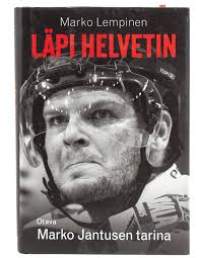 Läpi helvetin - Marko Jantusen tarina