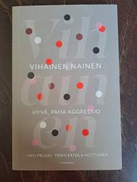 Vihainen nainen - Hyvä, paha aggressio