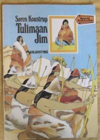 Tulimaan Jim. Suuret seikkailut