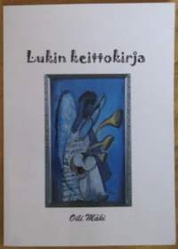 Lukin keittokirja suuren metsän torkkusatuja Vastakohtia .