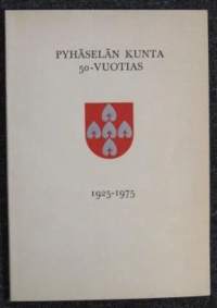 Pyhäselän kunta 50-vuotias 1925-1975