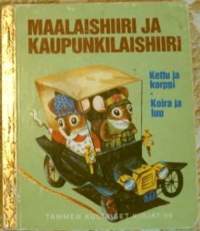 Maalaishiiri ja kaupunkilaishiiri - Kettu ja korppi - Koira ja luu