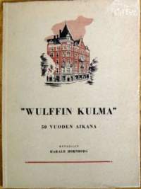 Wulffin kulma 50 vuoden aikana