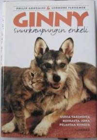 Ginny, suurkaupungin enkeli. Uusia tarinoita koirasta, joka pelastaa kissoja
