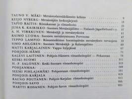 Suomen metsästäjät, osa 4: Pohjois-Häme ja Keski-Suomi, osa 5: Pohjanmaa, osa 6: Pohjois-Karjala ja Pohjois-Savo