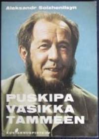 Puskipa vasikka tammeen. Tutkielma kirjallisesta elämästä