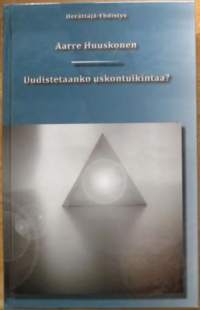 Uudistetaanko uskontulkintaa?