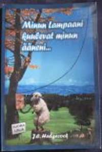 Minun lampaani kuulevat minun ääneni...