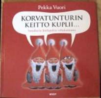 Korvatunturin keitto kuplii... Sarjakuvia Joulupukin valtakunnasta