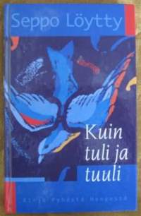 Kuin tuli ja tuuli