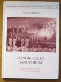 Congregatio sanctorum. Traditionhistoriallinen tutkimus Confessio Augustanan ekklesiologisen perusilmaisun merkityssisällöstä