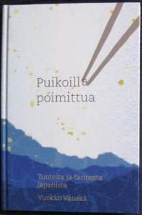 Puikoilla poimittua