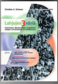 Lahjojen 3 väriä : kolminainen lähestymistapa hengellisten lahjojen tunnistamiseen ja kehittämiseen