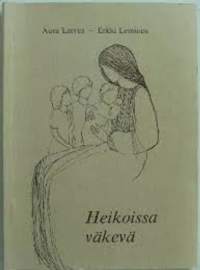 Heikoissa väkevä