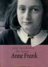 Eine Geschichte fur heute Anne Frank