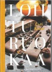 Lohturuokaa : Tietoista herkuttelua