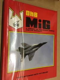 OKB MiG - A History of the Design Bureau and Its Aircraft