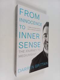 From Innocence to Inner Sense : The Journey to Mediumship