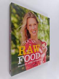 Raw Food : kevyempään elämään kolmessa viikossa