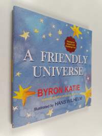 A Friendly Universe : Sayings to Inspire and Challenge You