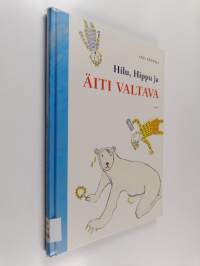 Hilu, Hippu ja äiti valtava