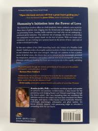 The Global Heart Awakens : Humanity&#039;s Rite of Passage from the Love of Power to the Power of Love