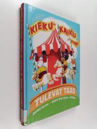 Kieku ja Kaiku ja Possu tulevat taas : valikoima parhaita sarjoja Kieku ja Kaiku -albumeista vuosilta 1945-1962