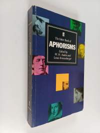 The Faber book of aphorisms : a personal selection