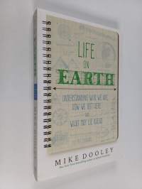 Life on Earth : understanding who we are, how we got here and what may lie ahead