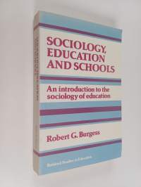 Sociology, education and schools : an introduction to the sociology of education