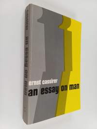 An essay on man : an introduction to a philosophy of human culture