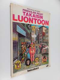Friikkilän pojat : Takaisin luontoon (Nuo maanmainion mahdottomat Friikkilän pojat (ja Läski-Freddyn kissa!) palaavat takaisin luontoon ja muita tarinoita)