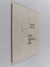 Sinun silmiesi alla : runoja