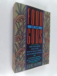 Food of the gods : the search for the original tree of knowledge : a radical history of plants, drugs and human evolution
