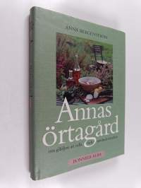 Annas örtagård : om glädjen att odla och använda kryddor