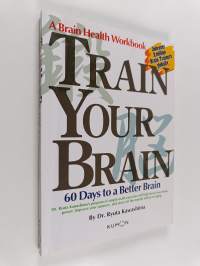 Train Your Brain - 60 Days to a Better Brain