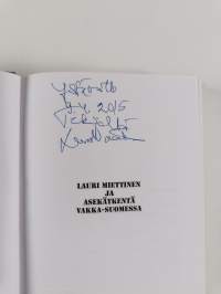 Lauri Miettinen ja asekätkentä Vakka-Suomessa (signeerattu, tekijän omiste)