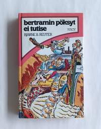 Bertramin pöksyt ei tutise