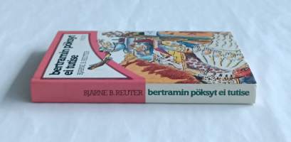 Bertramin pöksyt ei tutise