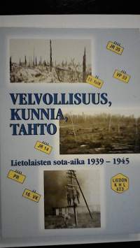 Velvollisuus, kunnia, tahto : lietolaisten sota-aika 1939-1945 + täydennysosa